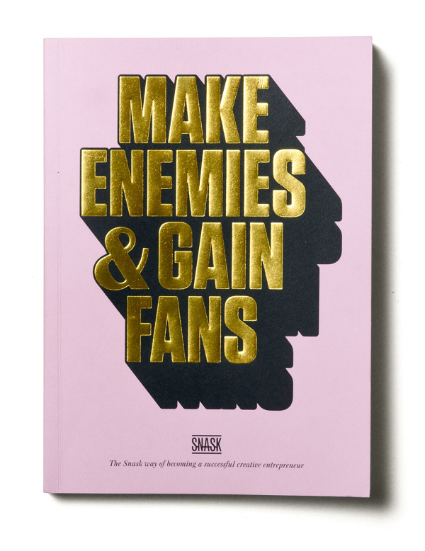 Make Enemies & Gain Fans xe2x80x93 Book on Behance #enemies #make #book #cover #snask #gold #foil