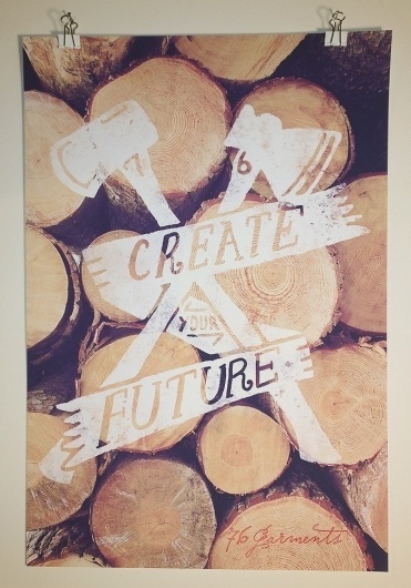 Poster-CreateYourFuture-pinned-web.jpg (700×1000) #axe #wood #poster #typography
