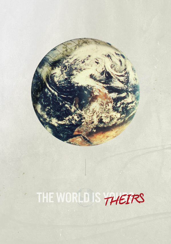 The World is Theirs #globe #plans #world #dnlkrgr #earth #little #makenlp #nlp #no