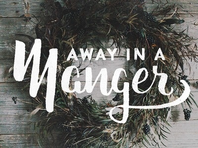 Away in a Manger #typography