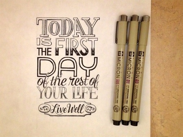 today is the first day of the rest of your life #lettering #hand #typography