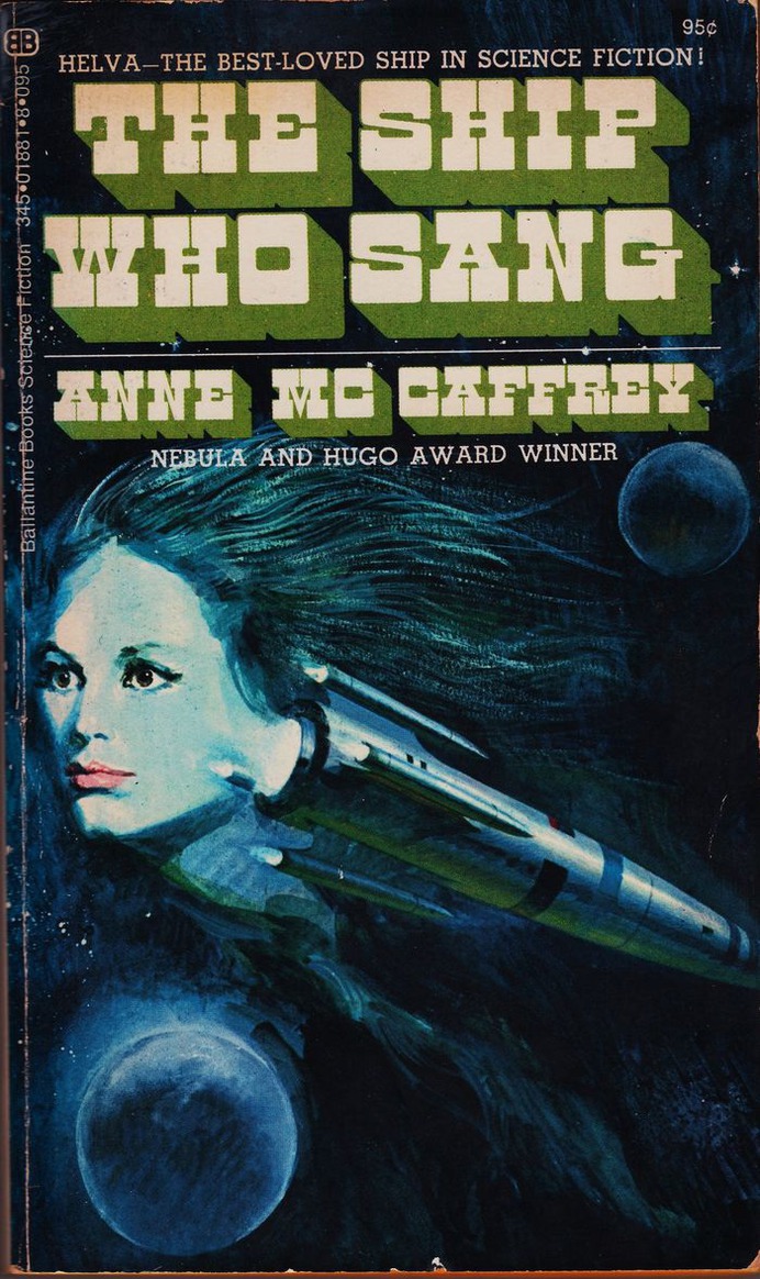 The Ship Who Sang – Anne McCaffrey