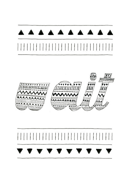 Wait (White) Art Print #lettering #pattern #handlettering #type #typography