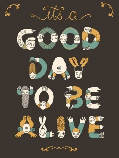 Its A Good Day #ink #print #design #illustration #art #poster #layout #typography