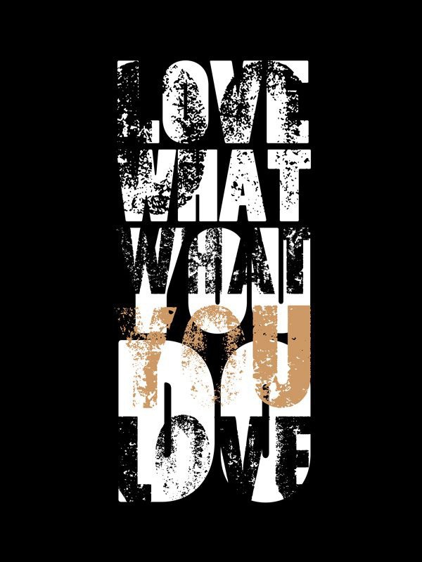 love what you do – do what you love