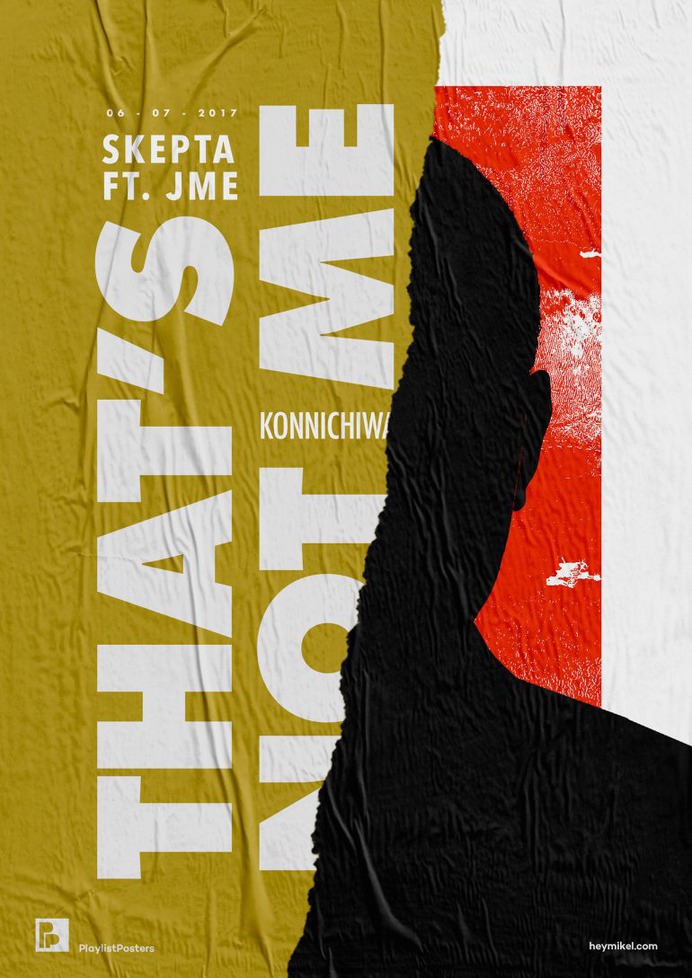 Playlist-posters // Skepta ft. JME – That's Not Me