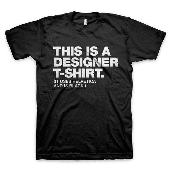 "This is a designer t shirt" Design and Typography T Shirts #designer #design #graphic #tshirt #black #tee #helvetica