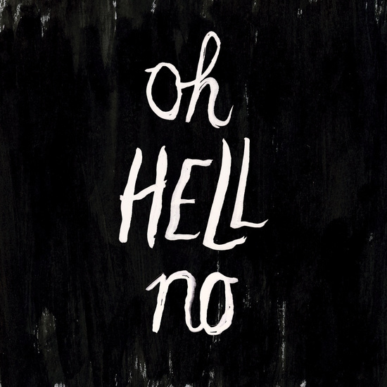 Oh hell no - by Sharon Lichtfeld