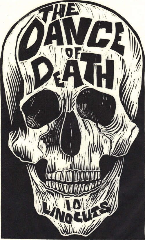 The Linocut Dance of Death 50 Watts #illustration #skull #typography
