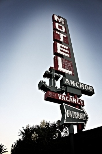 Anchor Motel | Flickr - Photo Sharing! #signage #motel #neon