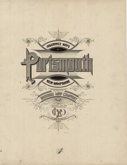 Sanborn Map Company title pages / Sanborn Insurance map - New Hampshire - PORTSMOUTH (1920) #typography #lettering 100% 3146 × 3787 pixels The Typogr