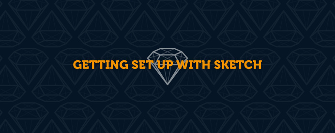 How to start with Sketch