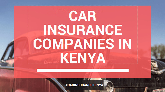 7 Best Car Insurance Companies In Kenya