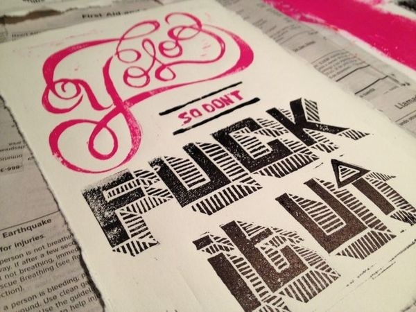 don't F* it up #print #drawn #poster #type #hand #yolo #typography