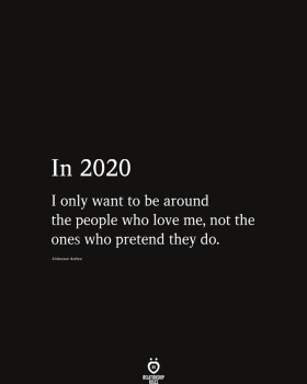 In 2020 I Only Want To Be Around The People Who Love Me - happy new year 2020,happy new year,happy new year 2020,happy new year 2020 background,happy new year 2020 decoration,happy new year 2020 design,happy new year 2020 images,happy new year 2020 quotes,happy new year 2020 wallpapers,happy new year 2020 wishes