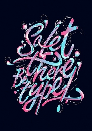 so let there be type! on the Behance Network #lettering #typography