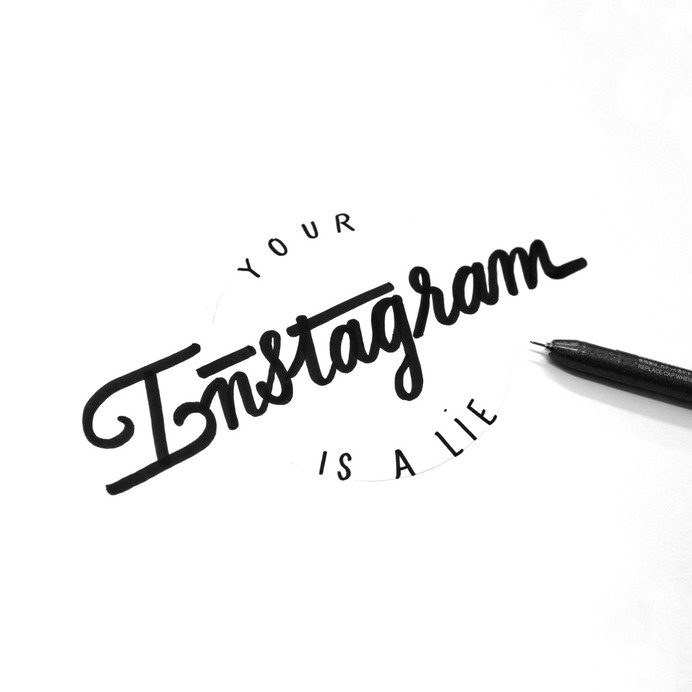 Your Instagram is a lie.