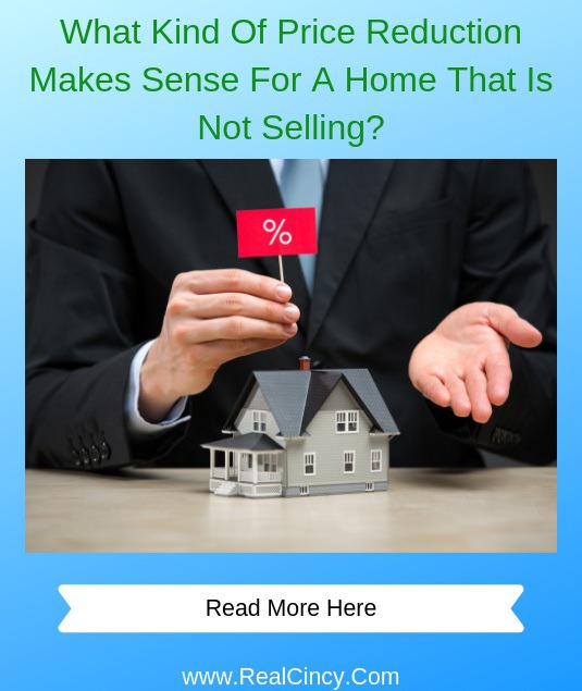 What Kind Of Price Reduction Makes Sense For A Home That Is Not Selling?