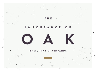 The Importance of Oak #rhodes #branding #packaging #wine #cj
