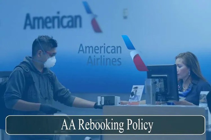 How to Rebook or Reschedule American Airlines Flight: AA Rebooking Policy