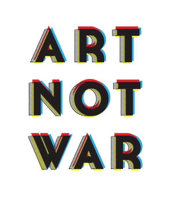 Art Not War #quote #type #design #message