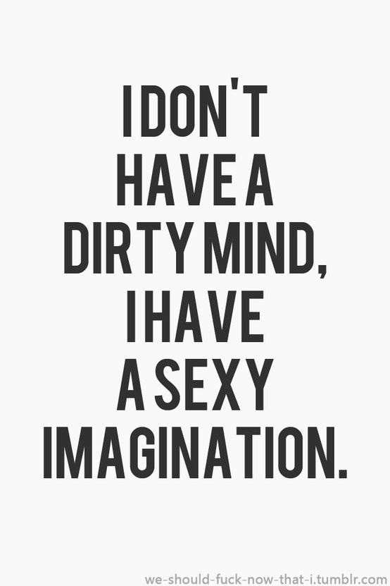 i don't have a dirty mind #sexy #typography