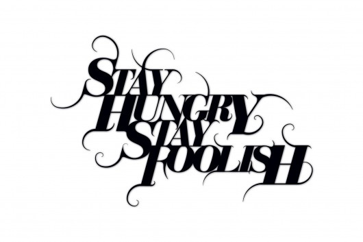 stayhungrystayfoolish.png 1,800×1,200 pixels #steve #jobs #tribute #stay #type #hungry #foolish