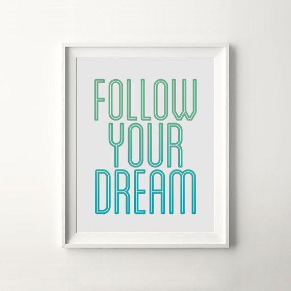 Follow Your Dream #printable #quote #print #design #motivational #poster #art #iloveprintable #typography