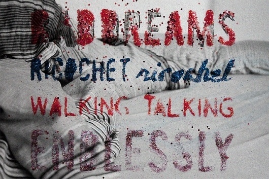 Bad dreams, ricochet ricochet, | Flickr - Photo Sharing! #glitter #machine #isabelle #and #white #parix #picture #go #black #laydier #dreams #saints #when #bad #typography