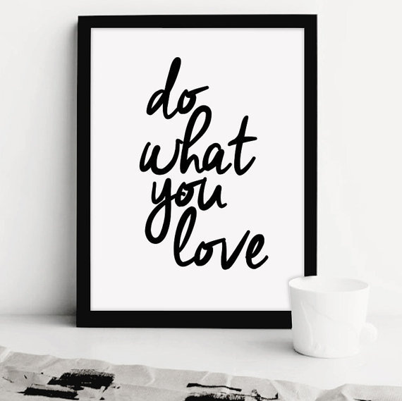Printable Art: Do What You Love