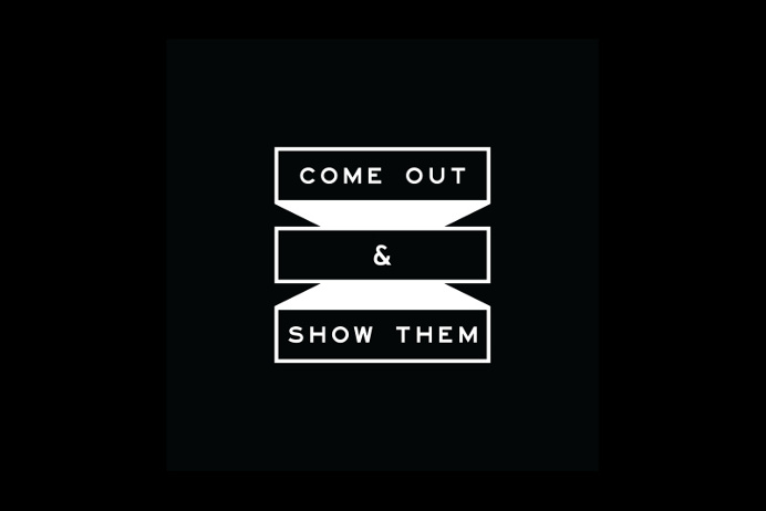 Come Out & Show Them Logo - Paul Tuorto