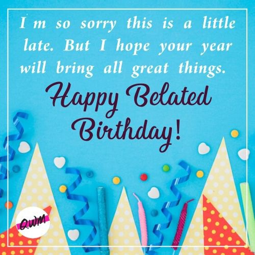 Belated Happy Birthday Messages