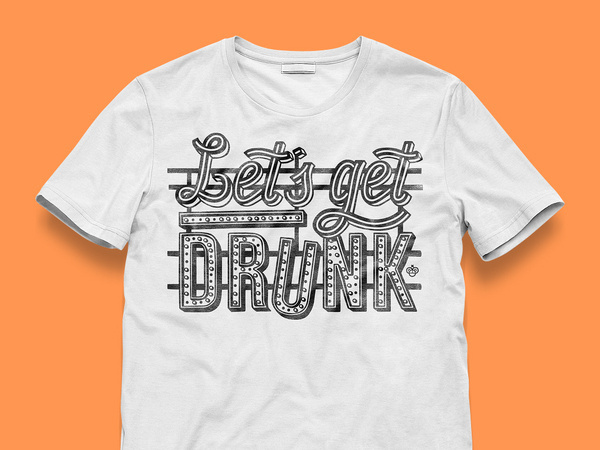 Print Let's get drunk #drunk #print #shirt
