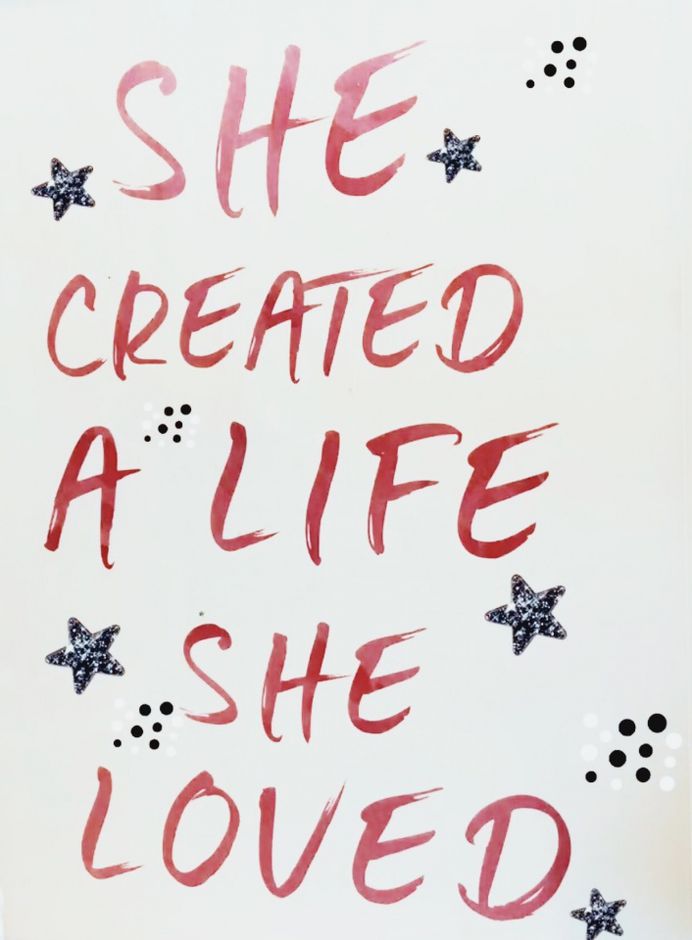 She Created a Life She Loved