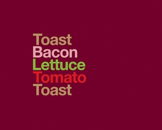 BLT | Flickr - Photo Sharing! #helvetica #food