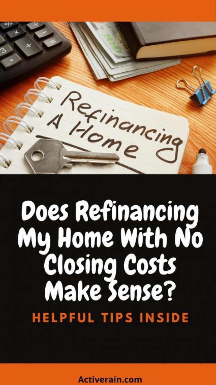 Does Refinancing a Home Mortgage With No Closing Costs Make Sense Infographic