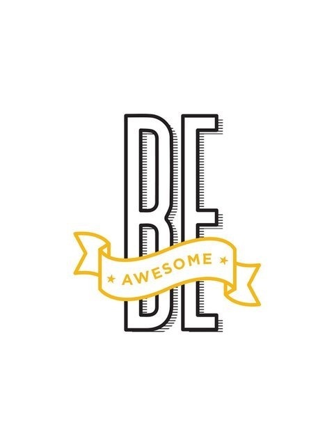 Be awesome poster #white #black #poster #type #typography