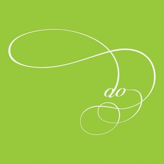 do by ~ThisWeeksFeature on deviantART #green #calligraphy #swash #typography