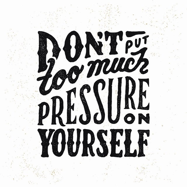 Don't put too Much Pressure!! #inspiration #lettering #typography