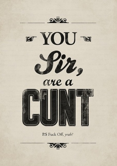 Piccsy :: You sir, are a #vintage #type #retro #old #sir #cunt