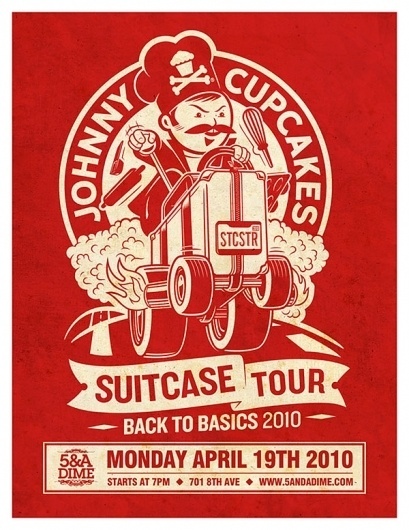 Johnny Cupcakes Suitcase Tour @ 5&A Dime #suitcase #cupcakes #johnny #poster #tour
