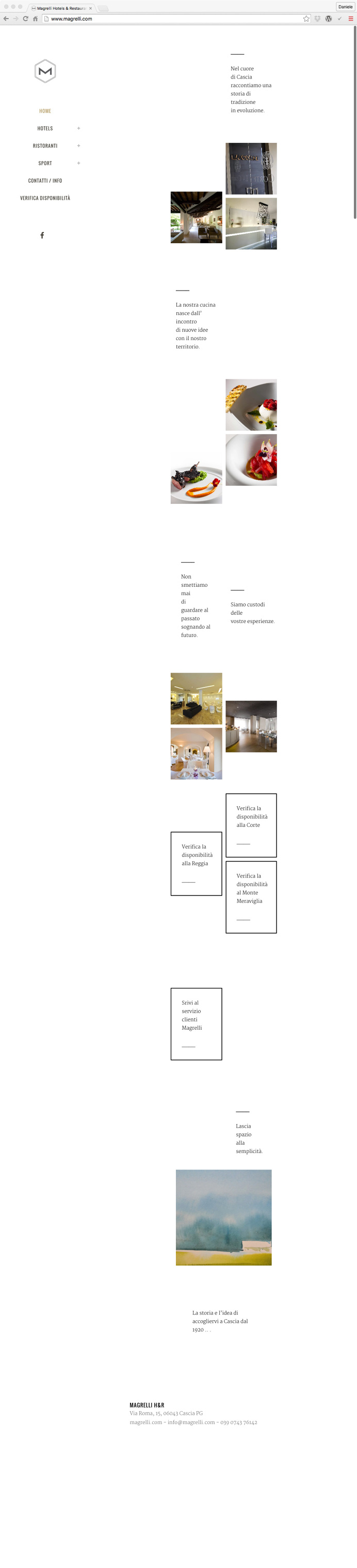 The result of my IT and design work for the group of the Magrelli Family. Visit magrelli.com