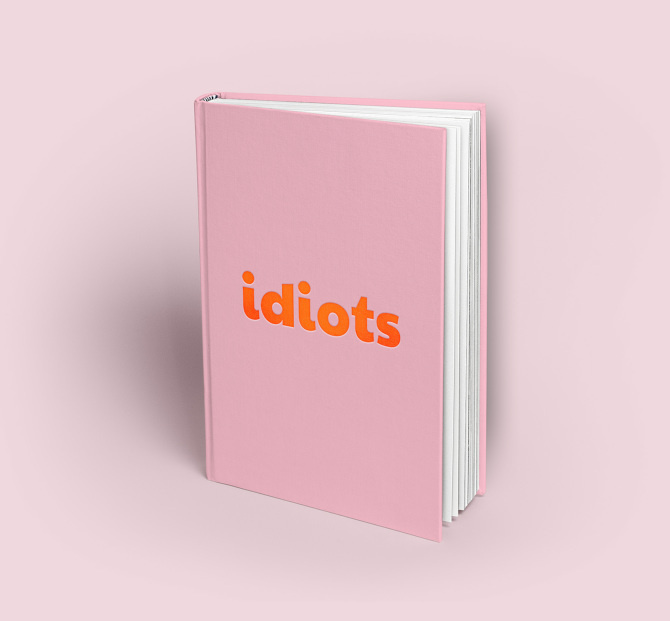 Idiots - Amy Martino - Design + Art Direction #pink #book