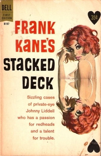 "Stacked Deck" by Frank Kane « Hard-Boiled Broads #robert #jacket #cents #kane #book #redhead #35 #mcginnis #illustration #frank