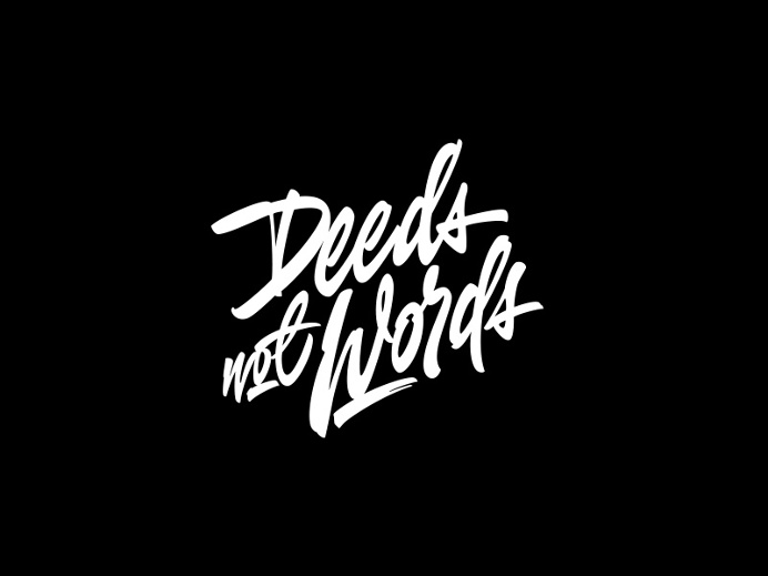 Deeds not Words