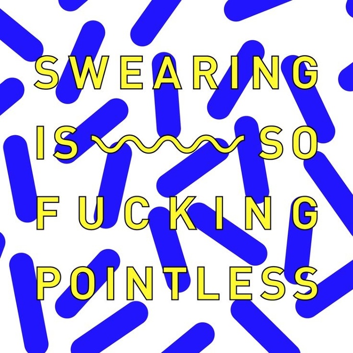 #swearing #hipster #typography #funny #joke #trendy #trend #contemporary #humor #humour