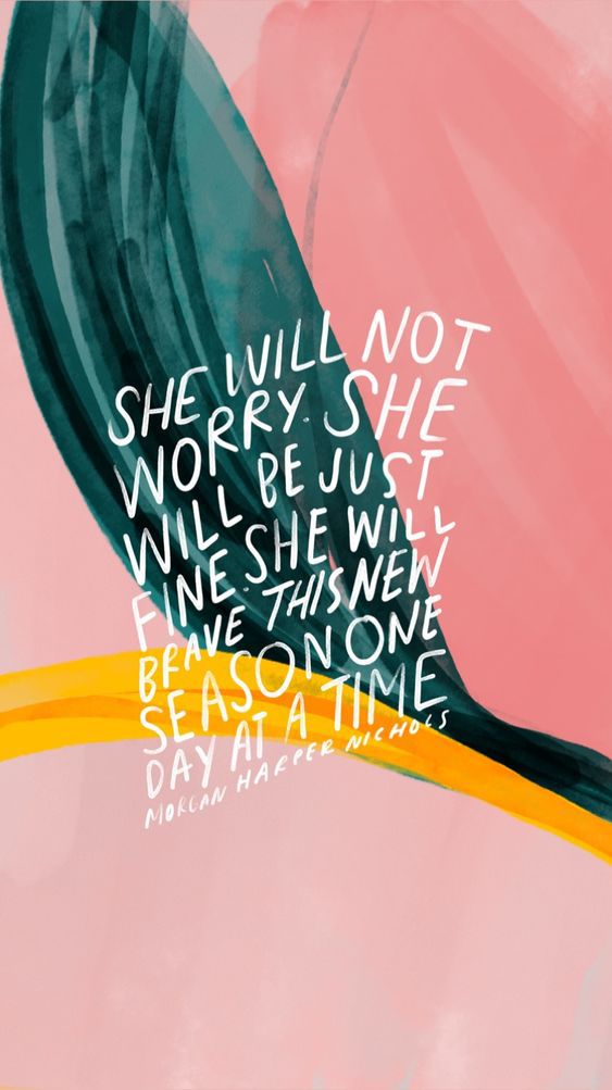 She Will Not Worry. She Will Be Just Fine