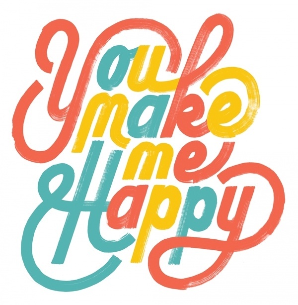FoT EM You Make Me Happy 20120706 #calligraphy #type #handdrawn #typography