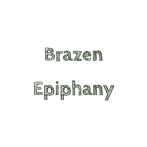 Brazen Epiphany