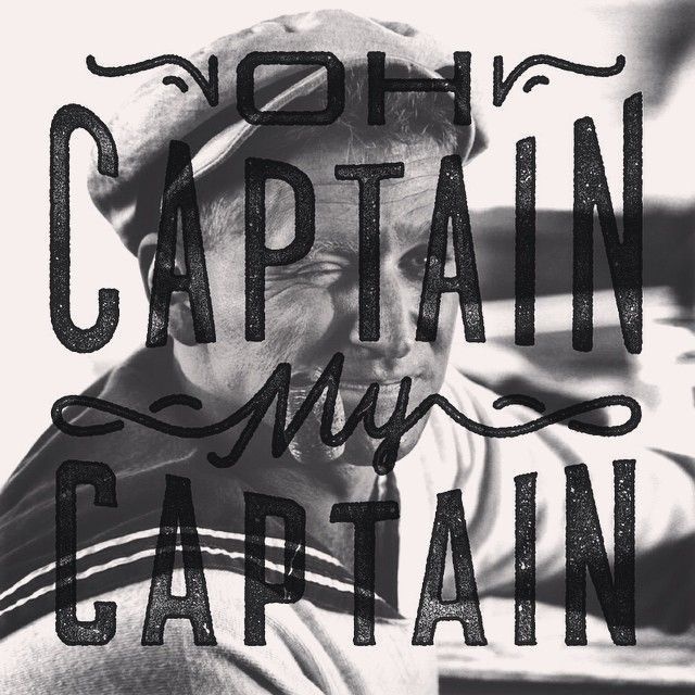 Oh Captain my Captain by Jessie Jay #lettering #typography